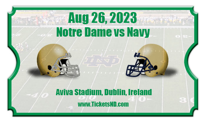 Notre Dame Fighting Irish Vs Navy Midshipmen Football Tickets Aug 26